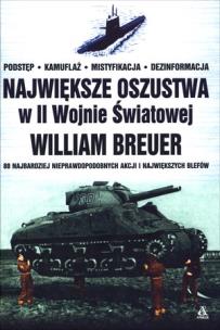 Okładka książki Największe oszustwa w II wojnie światowej