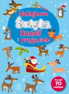 Okładka książki Naklejkowe Święta. Rudolf I Przyjaciele