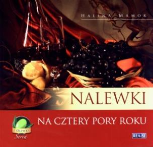 Okładka książki Nalewki na cztery pory roku