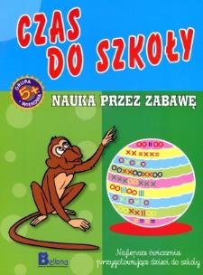 Okładka książki Nauka przez zabawę. Czas do szkoły