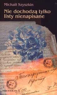 Okładka książki Nie dochodzą tylko listy nienapisane