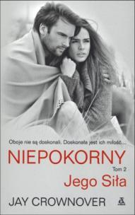 Okładka książki Niepokorny. Jego siła. Tom 2