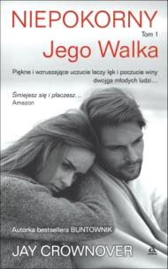 Okładka książki Niepokorny T.1 Jego walka