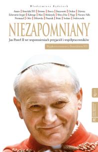 Okładka książki Niezapomniany. Jan Paweł II we wspomnieniach...