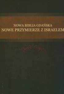 Okładka książki Nowa Biblia Gdańska. Nowe Przymierze z Israelem