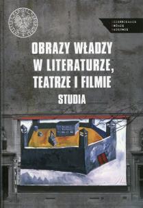 Opakowanie Obraz władzy w literaturze, teatrze i filmie