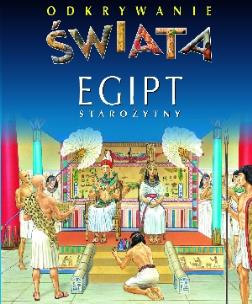 Okładka książki Odkrywanie świata - Egipt starożytny