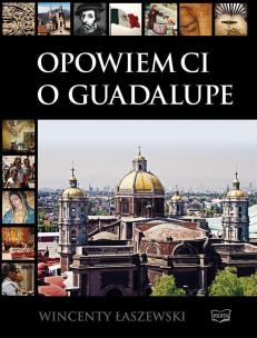 Okładka książki Opowiem Ci o Guadalupe