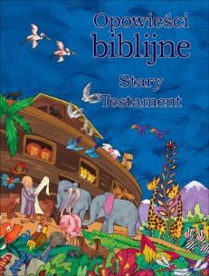 Okładka książki Opowieści biblijne. Stary Testament