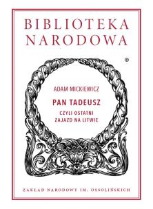 Okładka książki Pan Tadeusz czyli ostatni zajazd na Litwie