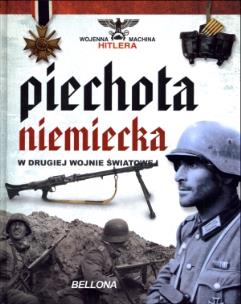 Okładka książki Piechota Niemiecka w II Wojnie Światowej