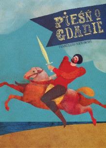 Okładka książki Pieśń o Gdanie. Legenda z gdańskiej szkatułki