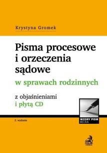 Okładka książki Pisma procesowe i orzeczenia sądowe w sprawach rodzinnych z objaśnieniami i płytą CD