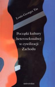 Okładka książki Początki kultury heteroseksualnej w cywilizacji
