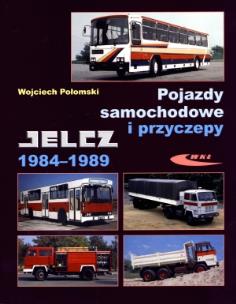 Okładka książki Pojazdy samochodowe i przyczepy Jelcz 1984-1989