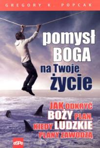 Okładka książki Pomysł Boga na Twoje życie