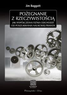 Okładka książki Pożegnanie z rzeczywistością. Jak współczesna fizy