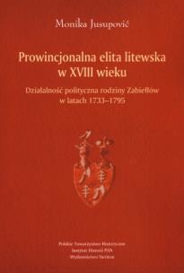 Okładka książki Prowincjonalna elita litewska w XVIII wieku