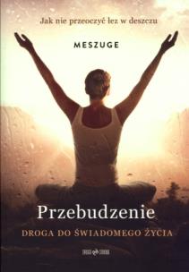 Okładka książki Przebudzenie. Droga do świadomego życia