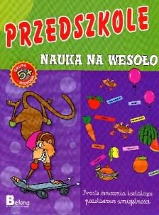 Okładka książki Przedszkole. Nauka na wesoło