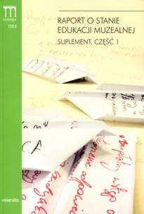 Okładka książki Raport o stanie edukacji muzealnej...cz.1