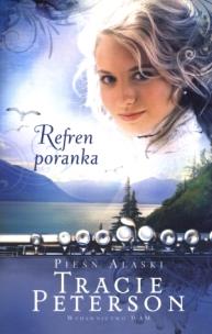 Okładka książki Refren poranka. Pieśń Alaski