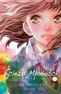 Okładka książki Ścieżki młodości. Ao Haru Ride. Tom 7