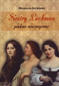 Okładka książki Siostry Lachman - piękne nieznajome