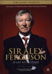 Okładka książki Sir Alex Ferguson. 25 lat na szczycie