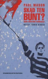 Okładka książki Skąd ten bunt? Nowe światowe rewolucje