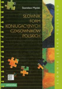 Okładka książki Słownik form koniugacyjnych czasowników polskich
