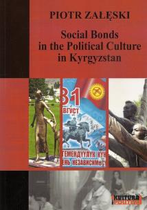 Okładka książki Social Bonds in the Political Culture in Kyrgyzstan
