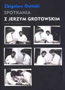 Okładka książki Spotkania z Jerzym Grotowskim