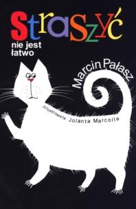 Okładka książki Straszyć nie jest łatwo