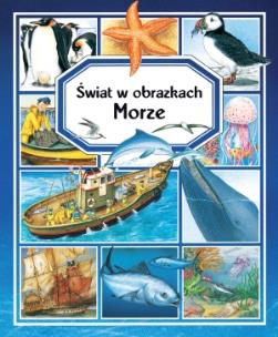 Okładka książki Świat w obrazkach - Morze w.2014