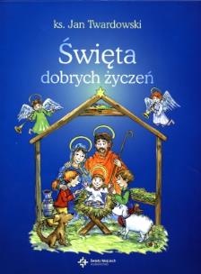 Okładka książki Święta dobrych życzeń w.2013