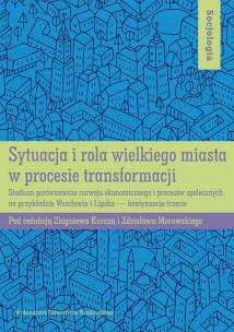 Okładka książki Sytuacja i rola wielkiego miasta w procesie transformacji