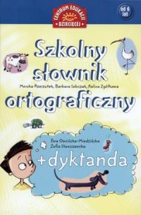 Okładka książki Szkolny słownik ortograficzny + dyktanda
