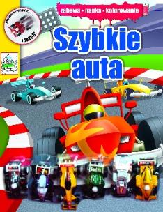 Okładka książki Szybkie auta. Zabawa, nauka, kolorowanie