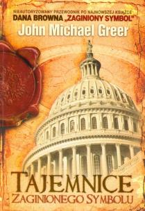 Tajemnice Zaginionego Symbolu. Autor: John Michael Greer. Multiszop.pl Okładka książki Tajemnice Zaginionego Symbolu