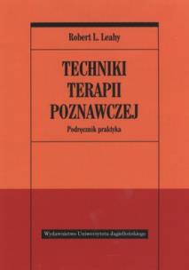 Okładka książki Techniki terapii poznawczej. Podręcznik praktyka