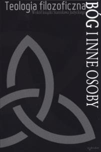 Okładka książki Teologia filozoficzna. Bóg i inne osoby
