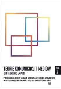 Okładka książki Teorie komunikacji mediów od teorii do empirii 7