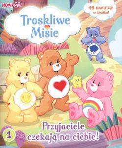 Okładka książki Troskliwe Misie 1 Przyjaciele czekają na ciebie!