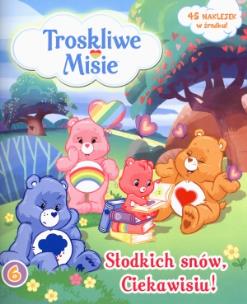 Okładka książki Troskliwe Misie 6 Słodkich snów, Ciekawisiu