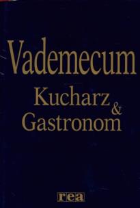 Okładka książki Vademecum Kucharz & Gastronom