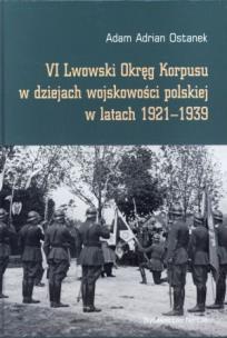 Okładka książki VI Lwowski Okręg Korpusu w dziejach wojskowości...