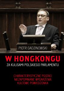 Okładka książki W Hongkongu. Za kulisami polskiego parlamentu