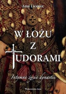 Okładka książki W łożu z Tudorami. Intymne życie dynastii
