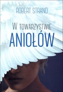 Okładka książki W towarzystwie aniołów